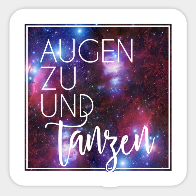 Augen zu und tanzen Sticker by CheesyB